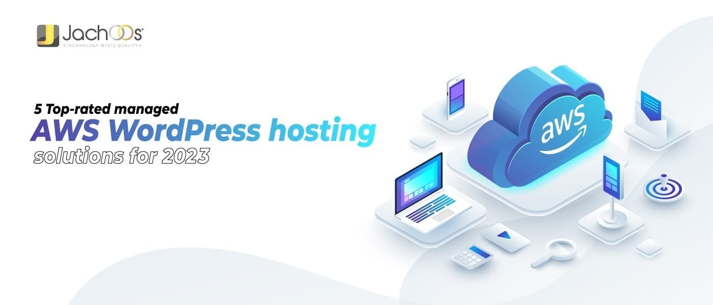 5 Top Rated Managed AWS WordPress Hosting Solutions For 2022 Jachoos